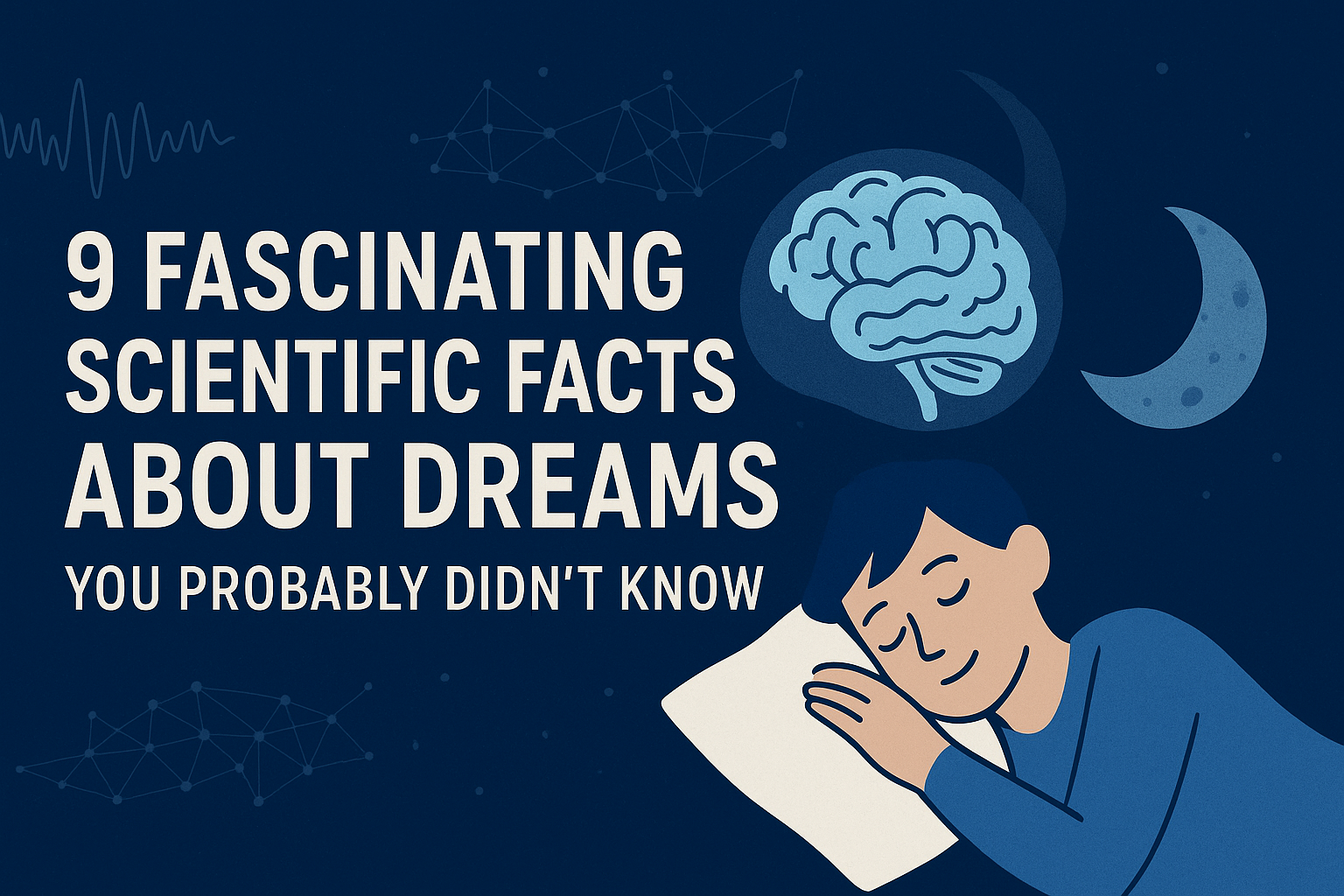 9 Fascinating Scientific Facts About Dreams You Probably Didn’t Know